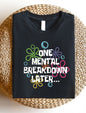 Mental Breakdown Shirt, Women Casual Graphic Design Tee