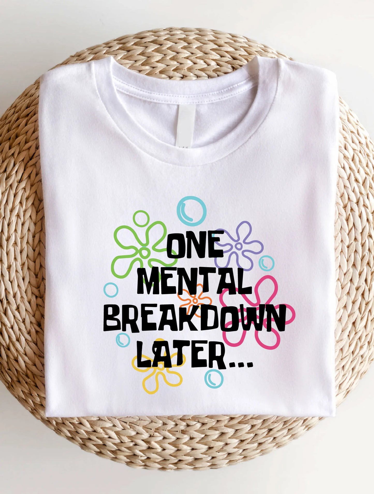Mental Breakdown Shirt, Women Casual Graphic Design Tee